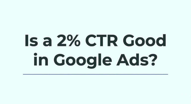 Is a 2% CTR Good in Google Ads?