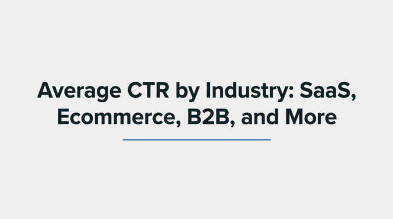 Average CTR by Industry: SaaS, Ecommerce, B2B and More