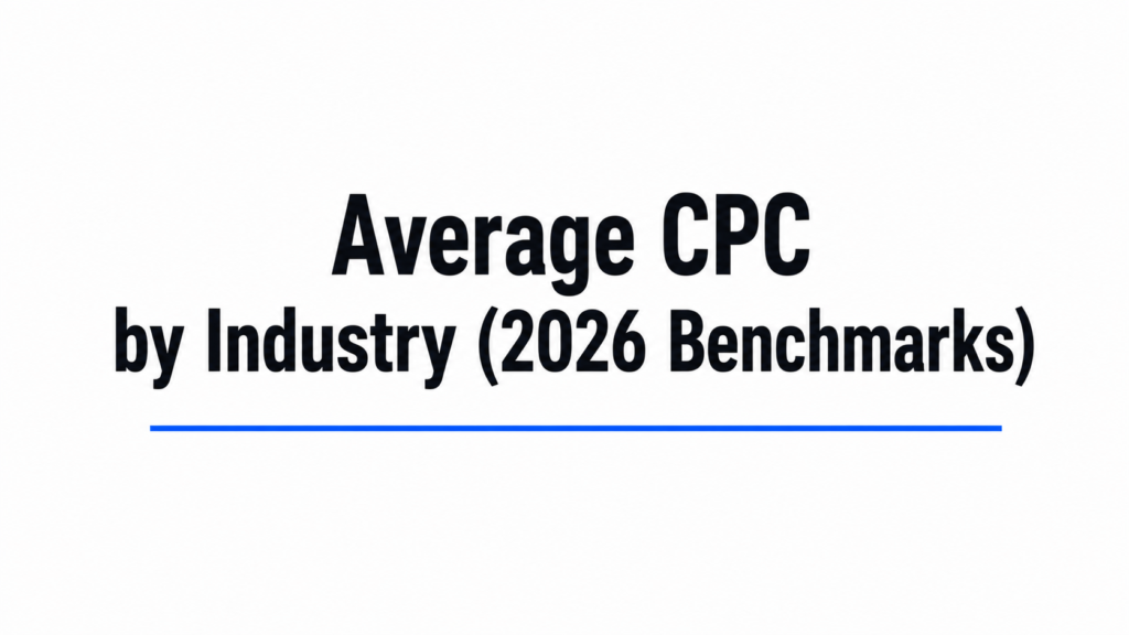 Average CPC by Industry (2026 Benchmarks)