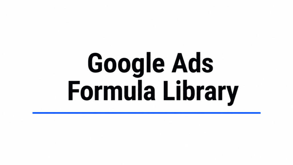 Complete Google Ads Formula Library