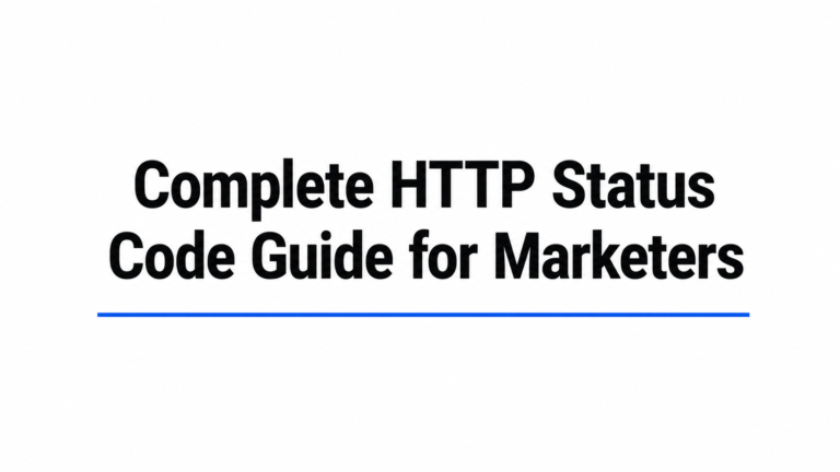 Complete HTTP Status Code Guide for Marketers