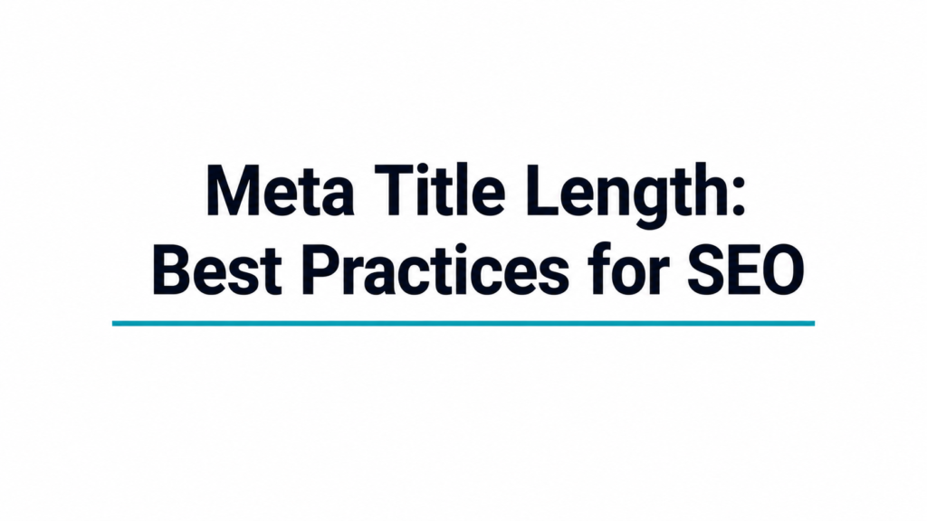 Meta Title Length: Best Practices for SEO