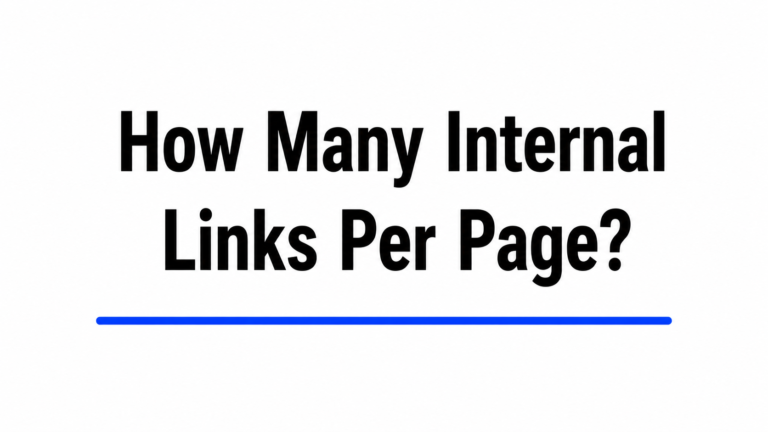 How Many Internal Links Per Page?