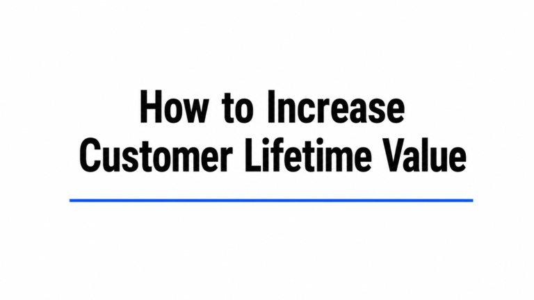 How to Increase Customer Lifetime Value