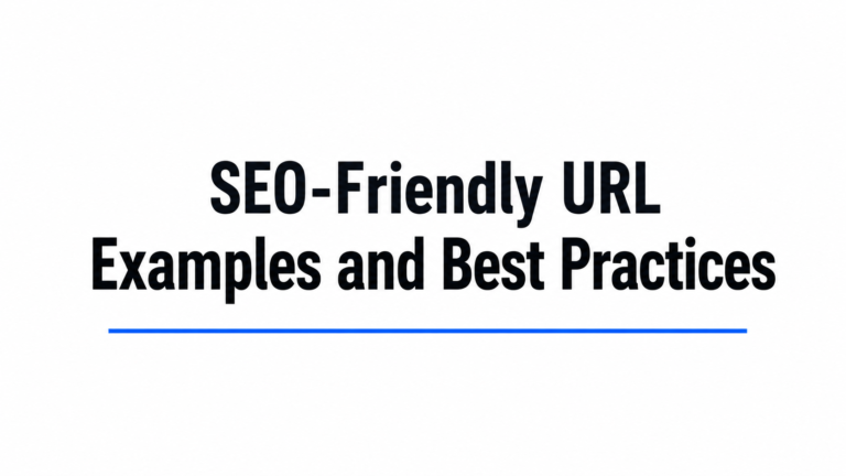 SEO-Friendly URL Examples and Best Practices
